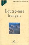 l'outre-mer francais: dom, p-tom, ctr...