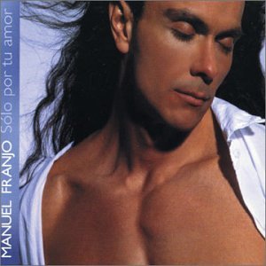 Manuel Franjo - Solo Por Tu Amor - Zortam Music