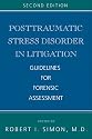 Posttraumatic Stress Disorder in Litigation: Guidelines for Forensic Assessment