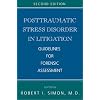 Posttraumatic Stress Disorder in Litigation: Guidelines for Forensic Assessment