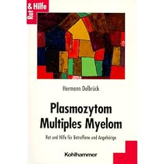 Plasmozytom, Multiples Myelom. Rat und Hilfe f�r Betroffene und Angeh�rige