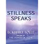 Stillness Speaks by Eckhart Tolle
