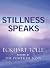 Stillness Speaks