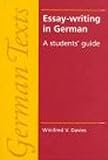 Essay-writing in German: A Student's Guide (Manchester German Texts)