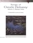 Songs of Claude Debussy - Volume II: The Vocal Library (Schirmer's Library of Musical Classics)
