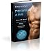 How to Get Perfect Abs: A Complete Guide To Getting The Abs Of Your Dreams!  AAA+++