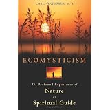 Ecomysticism: The Profound Experience of Nature as Spiritual Guide