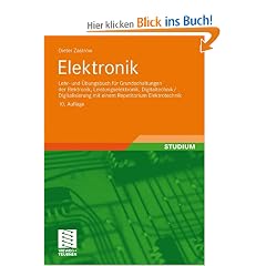 Elektronik: Lehr- und �bungsbuch f�r Grundschaltungen der Elektronik, Leistungselektronik, Digitaltechnik/Digitalisierung mit einem Repetitorium Elektrotechnik