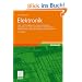 Elektronik: Lehr- und �bungsbuch f�r Grundschaltungen der Elektronik, Leistungselektronik, Digitaltechnik/Digitalisierung mit einem Repetitorium Elektrotechnik