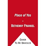 A Place of Yes: 10 Rules for Getting Everything You Want Out of Life