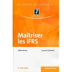 Ma�triser les IFRS. Inclus Ifrs Pme