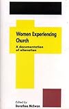 Women experiencing church : a document of alienation
