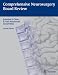 Search : Comprehensive Neurosurgery Board Review