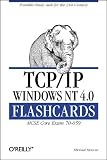  : TCP/IP Windows NT 4.0 Flashcards: MCSE Elective Exam #70-059