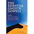 The Essential Gnostic Gospels: Including the Gospel of Judas, the Gospel of Thomas & the Gospel of Mary