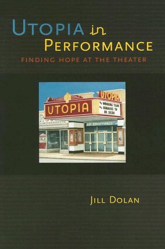 Utopia in Performance: Finding Hope at the Theater