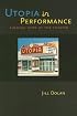 Utopia in Performance: Finding Hope at the Theater
