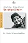 Unruhige Kinder: Ein Ratgeber f�r beunruhigte Eltern