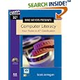 Mike Meyers Presents: Computer Literacy - Your Ticket to IC3... by  Scott Jernigan