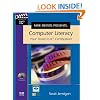 Mike Meyers Presents: Computer Literacy - Your Ticket to IC3 Certification