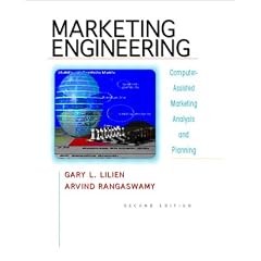 Marketing Engineering: Computer-Assisted Marketing Analysis and Planning