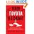 How Toyota Became #1: Leadership Lessons from the World's Greatest Car Company