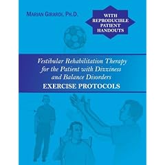 Vestibular Rehabilitation Therapy for the Patient with Dizziness and Balance Disorders:... by Marian Girardi, Ph.D. and Randolph A. McKenzie and Meiho Nakayama