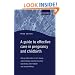 Guide to Effective Care in Pregnancy and Childbirth (Oxford Medical Publications)