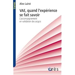 VAE : quand l'exp�rience se fait savoir : L'accompagnement en validation des acquis