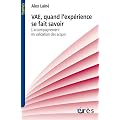 VAE : quand l'exp�rience se fait savoir : L'accompagnement en validation des acquis