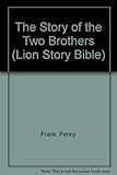 The story of the two brothers