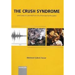 The Crush Syndrome (and Lessons Learned from the Marmara Earthquake)