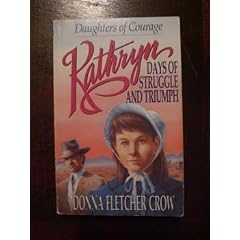 Kathryn: Days of Struggle and Triumph