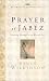 The Prayer of Jabez:  Breaking Through to the Blessed Life