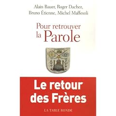Pour retrouver la Parole : Le retour des Fr�res