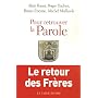 Pour retrouver la Parole : Le retour des Fr�res