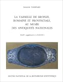Vaisselle de bronze romaine et provinciale au musée des Antiquités nationales