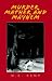 Murder, Mather and Mayhem