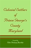 Colonial Settlers of Prince George's County, Maryland