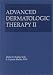 Book Advanced Dermatologic Therapy II