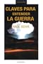 Claves para entender la guerra (Arena Abierta) (Spanish Edition)
