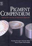 Pigment Compendium Set: A Dictionary of Historical Pigments and Optical Microscopy of Historical Pigments