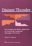 Distant Thunder: An Integrated Skills Approach to Learning Language Through Literature (Pitt Series in Esl)