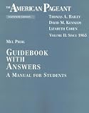 The American Pageant Guidebook with Answers:  A Manual for Students, Vol. 2: Since 1865 (11th Edition)
