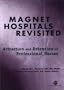 Magnet Hospitals Revisited: Attraction and Retention of  Professional Nurses (American Nurses Association)