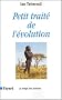Petit trait� de l'�volution