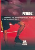 Ensenanza y Entrenamiento del Futbol 7 (Futbol)