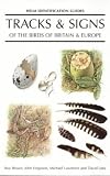 Tracks & Signs of the Birds of Britain and Europe (Helm Identification Guides) Tracks & Signs of the Birds of Britain and Europe (Helm Identification Guides)