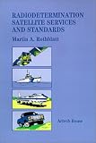 Radiodetermination Satellite Services and Standards (Artech House Telecommunication Library) Martin A. Rothblatt