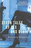 Seven Tales of Sex and Death